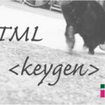 ホームページ制作 htmlタグ keygen キージェネレーター